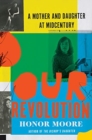 Our Revolution - A Mother and Daughter at Midcentury - Book
