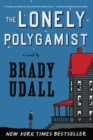 The Lonely Polygamist: A Novel - eBook