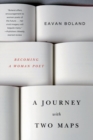 A Journey with Two Maps : Becoming a Woman Poet - eBook