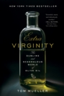 Extra Virginity : The Sublime and Scandalous World of Olive Oil - eBook