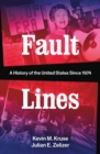 Fault Lines : A History of the United States Since 1974 - Book