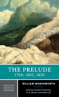 The Prelude: 1799, 1805, 1850 : A Norton Critical Edition - Book