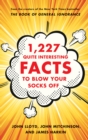 1,227 Quite Interesting Facts to Blow Your Socks Off - eBook