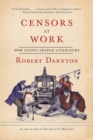 Censors at Work : How States Shaped Literature - eBook