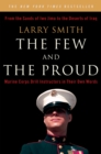 The Few and the Proud : Marine Corps Drill Instructors in Their Own Words - eBook