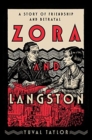 Zora and Langston : A Story of Friendship and Betrayal - Book