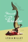 Mermaids in Paradise : A Novel - eBook
