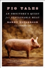 Pig Tales : An Omnivore's Quest for Sustainable Meat - eBook