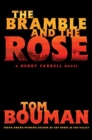 The Bramble and the Rose : A Henry Farrell Novel - Book