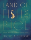 Land of Fish and Rice : Recipes from the Culinary Heart of China - eBook