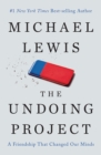 The Undoing Project : A Friendship That Changed Our Minds - eBook
