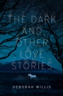 The Dark and Other Love Stories - eBook