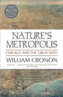 Nature's Metropolis : Chicago and the Great West - Book
