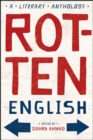 Rotten English : A Literary Anthology - Book