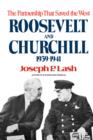 Roosevelt and Churchill : The Partnership That Saved the West, 1939-1941 - Book