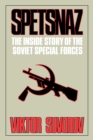 Spetsnaz : The Inside Story of the Soviet Special Forces - Book