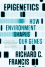 Epigenetics : How Environment Shapes Our Genes - Book