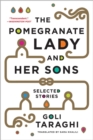 The Pomegranate Lady and Her Sons : Selected Stories - Book