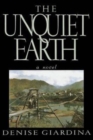 The Unquiet Earth : A Novel - Book