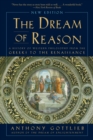 Dream of Reason : A History of Western Philosophy from the Greeks to the Renaissance - eBook