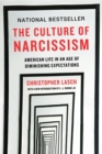 The Culture of Narcissism : American Life in An Age of Diminishing Expectations - Book