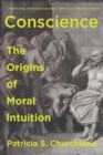 Conscience : The Origins of Moral Intuition - Book
