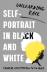 Self-Portrait in Black and White : Family, Fatherhood, and Rethinking Race - eBook