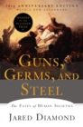Guns, Germs, and Steel : The Fates of Human Societies - eBook