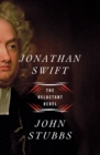 Jonathan Swift : The Reluctant Rebel - eBook