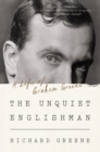 The Unquiet Englishman : A Life of Graham Greene - eBook