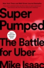 Super Pumped : The Battle for Uber - eBook