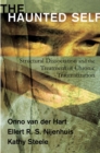 The Haunted Self : Structural Dissociation and the Treatment of Chronic Traumatization - Book