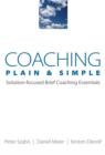 Coaching Plain & Simple : Solution-focused Brief Coaching Essentials - Book