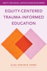 Equity-Centered Trauma-Informed Education - Book