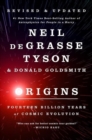 Origins : Fourteen Billion Years of Cosmic Evolution - Book