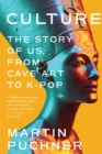 Culture : The Story of Us, From Cave Art to K-Pop - eBook