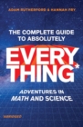 The Complete Guide to Absolutely Everything (Abridged) : Adventures in Math and Science - eBook