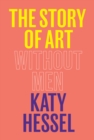 The Story of Art Without Men - eBook