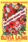 The Garden Against Time : In Search of a Common Paradise - eBook