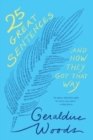 25 Great Sentences and How They Got That Way - Book
