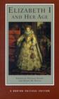 Elizabeth I and Her Age : A Norton Critical Edition - Book