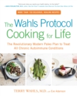 Wahls Protocol Cooking for Life - eBook