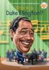 Who Was Duke Ellington? - eBook