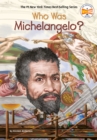 Who Was Michelangelo? - Book