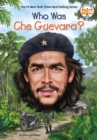 Who Was Che Guevara? - eBook
