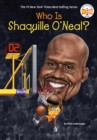Who Is Shaquille O'Neal? - eBook