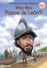 Who Was Ponce de Le n? - eBook