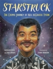 Starstruck : The Cosmic Journey of Neil deGrasse Tyson - Book