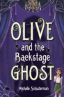 Olive and the Backstage Ghost - eBook