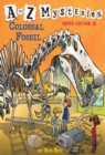 A to Z Mysteries Super Edition #10 : Colossal Fossil - Book